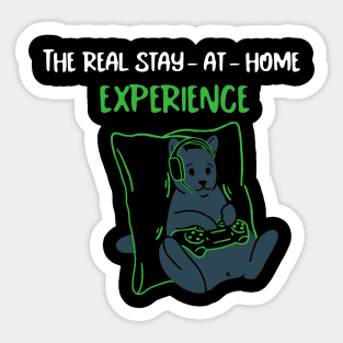 Gaming - The Real Stay At Home Experience Sticker